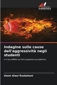 Paperback Indagine sulle cause dell'aggressività negli studenti [Italian] Book