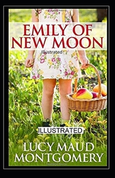 Paperback Emily of New Moon Illustrated Book