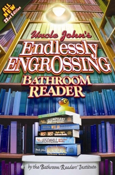 Uncle John's Endlessly Engrossing Bathroom Reader - Book #22 of the Uncle John's Bathroom Reader