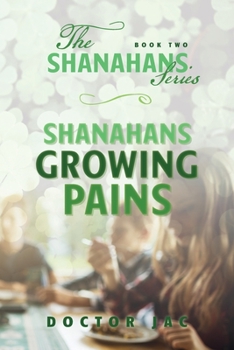 Paperback Shanahans Growing Pains: Book Two in The Shanahans Series Book