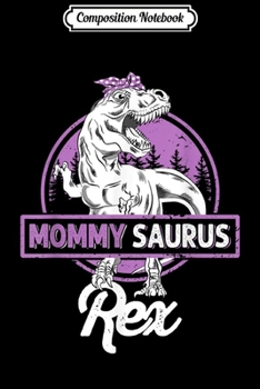 Composition Notebook: Mommysaurus Rex Mom Dinosaur Gift Christmas  Journal/Notebook Blank Lined Ruled 6x9 100 Pages