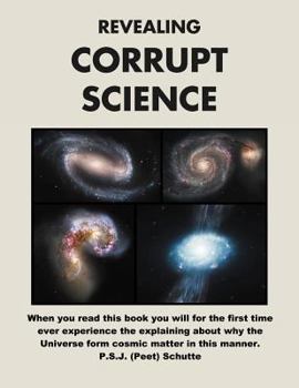 Paperback Revealing Corrupt Science: A Science Conspiracy Book