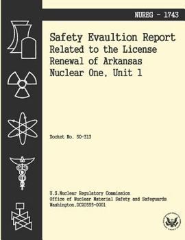 Paperback Safety Evaluation Report Related to the License Renewal of Arkansas Nuclear One, Unit 1 Book