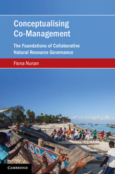 Paperback Conceptualising Co-Management: The Foundations of Collaborative Natural Resource Governance Book