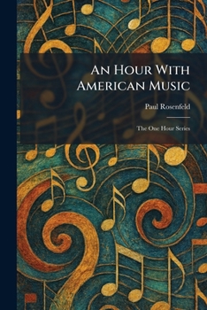 An Hour With American Music: The One Hour Series
