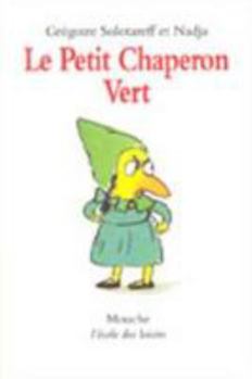 Paperback LE PETIT CHAPERON VERT (NE) [French] Book