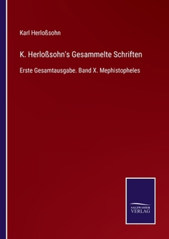 Paperback K. Herloßsohn's Gesammelte Schriften: Erste Gesamtausgabe. Band X. Mephistopheles [German] Book