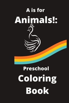 Paperback A is for Animals!: Preschool Coloring Book