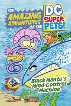 Black Manta's Mind-Control Machine - Book  of the Amazing Adventures of the DC Super-Pets