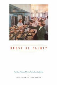 Hardcover House of Plenty: The Rise, Fall, and Revival of Luby's Cafeterias Book