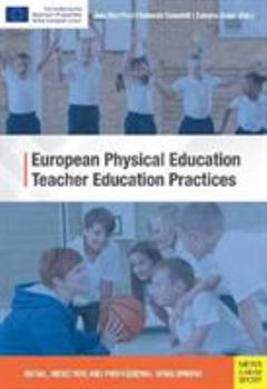 Paperback European Physical Education Teacher Education Practices: Initial, Induction, and Professional Development Book