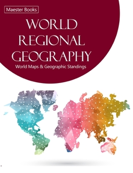 Paperback World Regional Geography: World Maps & Geographic Standings Atlas Book