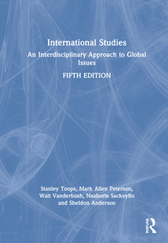 Hardcover International Studies: An Interdisciplinary Approach to Global Issues Book