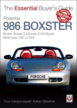 Paperback Porsche 986 Boxster: Boxster, Boxster S, Boxster S 550 Spyder: Model Years 1997 to 2005 Book