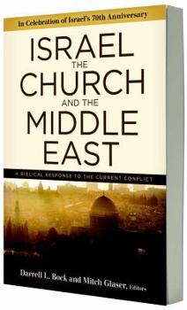 Paperback Israel, the Church, and the Middle East: A Biblical Response to the Current Conflict Book