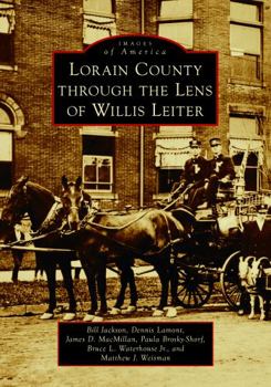 Paperback Lorain County Through the Lens of Willis Leiter Book