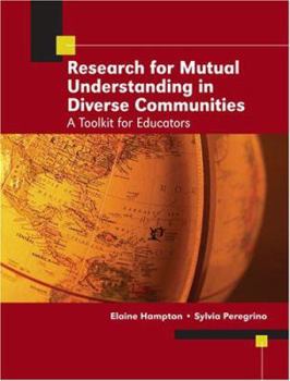 Paperback RESEARCHING FOR MUTUAL UNDERSTANDING IN DIVERSE COMMUNITIES: A TOOLKIT FOR EDUCATORS Book