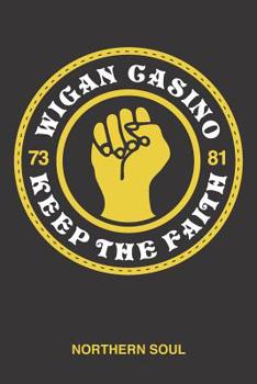 Paperback Wigan Casino 73 -81: For creative writing, making lists, scheduling, organizing and Recording your thoughts. Book