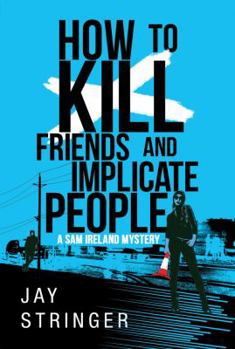 Paperback How to Kill Friends and Implicate People Book