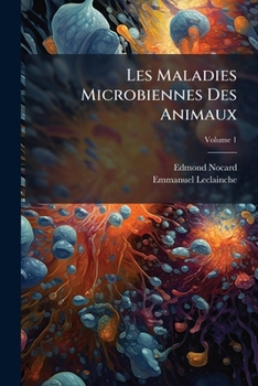 Paperback Les Maladies Microbiennes Des Animaux; Volume 1 [French] Book