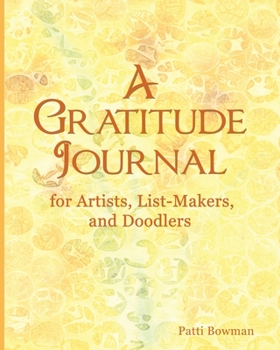 Paperback A Gratitude Journal: for Artists, List-Makers, and Doodlers Book