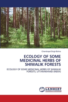 Ecology of Some Medicinal Herbs of Shiwalik Forests
