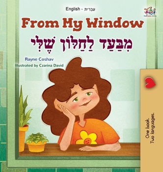 Hardcover From My Window (English Hebrew Bilingual Kids Book) [Hebrew] [Large Print] Book