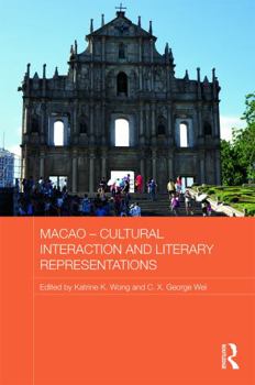 Hardcover Macao - Cultural Interaction and Literary Representations Book