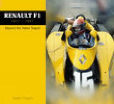 Hardcover Renault F1: Beyond the Yellow Teapot 1977 - 1997 Book