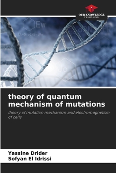 Paperback theory of quantum mechanism of mutations Book