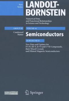 Hardcover Semiconductors: Subvolume D: New Data and Updates for IV-IV, III-V, II-VI Compounds, Their Mixed Crystals and Diluted Magnetic Semicon Book