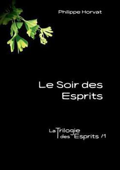 Paperback Le Soir des Esprits: La Trilogie des Esprits /1 [French] Book