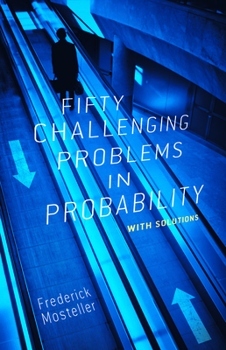 Paperback Fifty Challenging Problems in Probability with Solutions Book