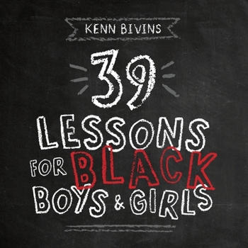 Paperback 39 Lessons for Black Boys & Girls Book