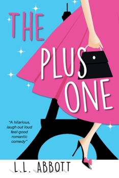 Paperback The Plus One: A hilarious feel good romantic comedy (Love On The Run Romantic Comedy Series) Book