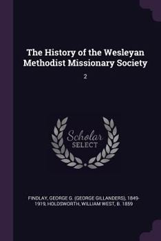 Paperback The History of the Wesleyan Methodist Missionary Society: 2 Book