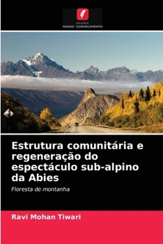 Paperback Estrutura comunitária e regeneração do espectáculo sub-alpino da Abies [Portuguese] Book