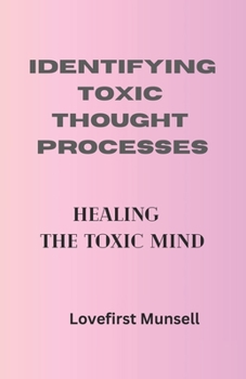 Paperback Identifying Toxic Thought Processes: The Toxic Mind Book