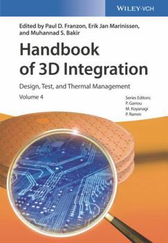 Hardcover Handbook of 3D Integration, Volume 4: Design, Test, and Thermal Management Book
