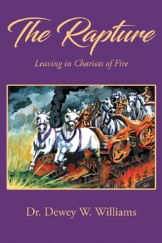 Paperback The Rapture: Leaving in Chariots of Fire Book