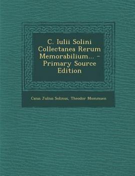 Paperback C. Iulii Solini Collectanea Rerum Memorabilium... [Latin] Book