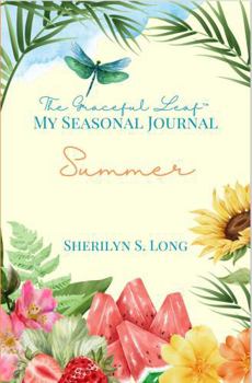 Paperback The Graceful Leaf, My Seasonal Journal: Summer Book