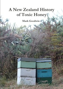 Paperback A New Zealand History of Toxic Honey Book