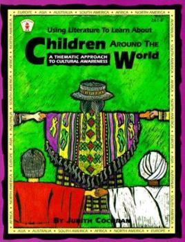 Paperback Using Literature to Learn about Children Around the World: A Thematic Approach to Cultural Awareness Book