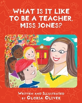 Paperback What Is It Like To Be A Teacher, Miss Jones? Book