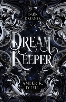 Dream Keeper - Book #1 of the Dark Dreamer Trilogy