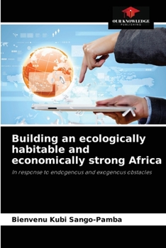 Paperback Building an ecologically habitable and economically strong Africa Book