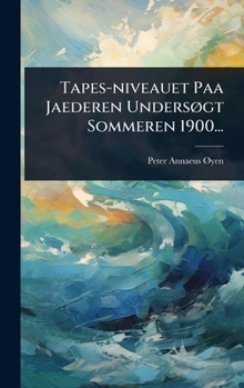 Hardcover Tapes-niveauet Paa Jaederen UndersÃ, gt Sommeren 1900... [Danish] Book
