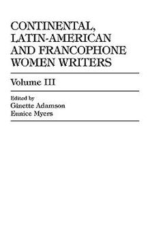 Hardcover Continental, Latin-American and Francophone Women Writers: Volume III [French] Book