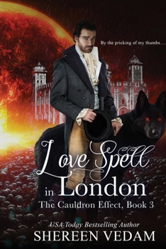 Paperback Love Spell in London: The Cauldron Effect, Book 3 Book